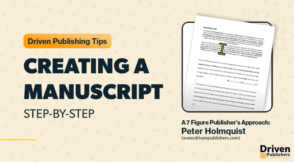 Creating a Manuscript: A 7-Figure Publisher’s Approach