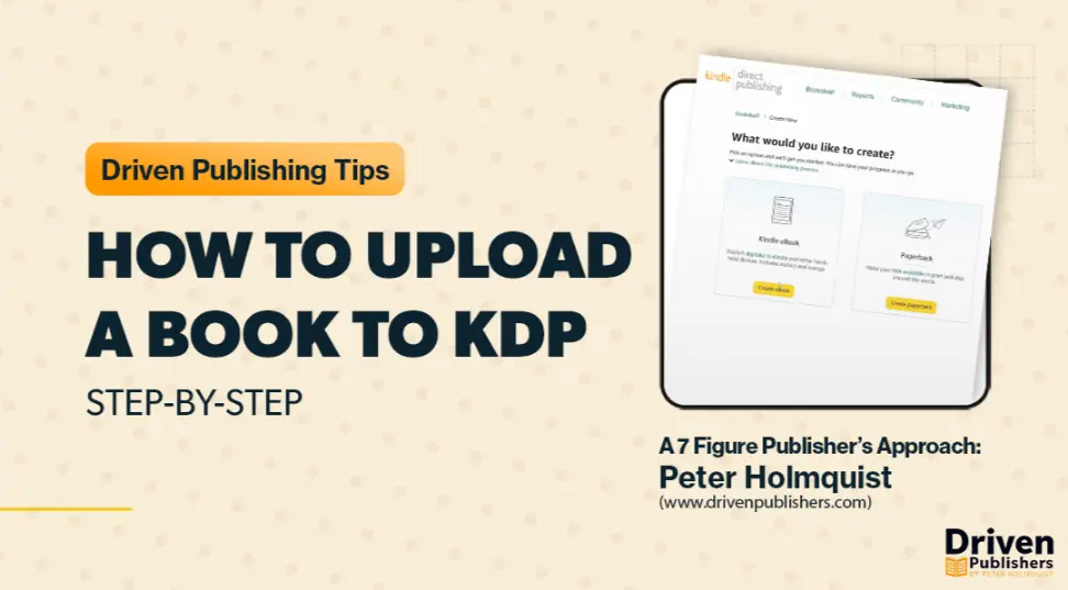 How To Properly Upload Your Book To Amazon KDP: Step-by-Step