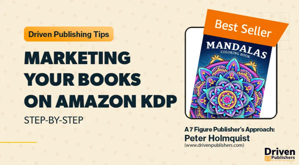 Ultimate Guide to Marketing Your Self-Published Books on Amazon KDP: Master Amazon’s Algorithm